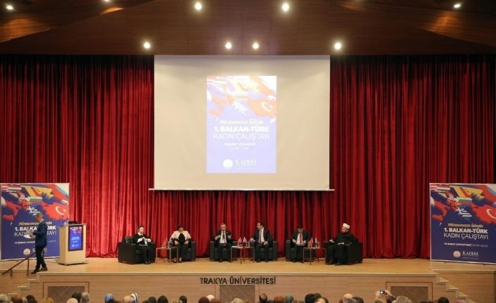 Trakya Üniversitesinde “Mirasımızın İzinde: Balkanlar’da Türkler” paneli