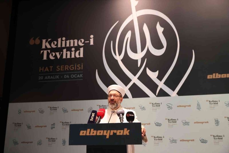 Diyanet İşleri Başkanı Erbaş, İstanbul’da ‘Kelime-i Tevhid Hat Eserleri Sergisi’ni açtı
