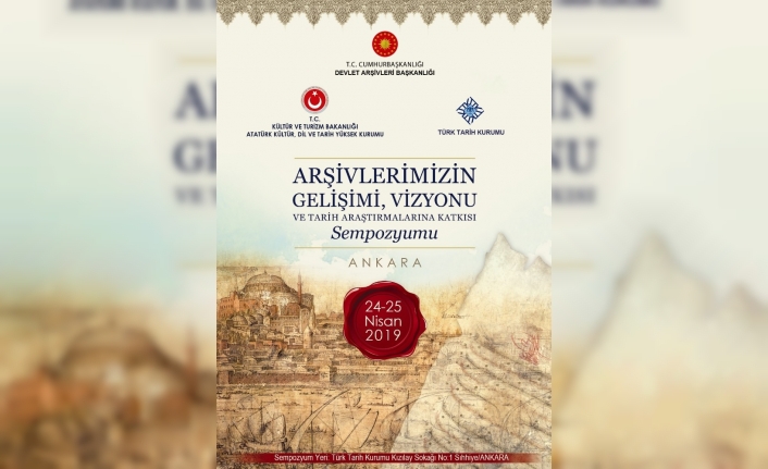 Ankara’da “Arşivlerimizin Gelişimi, Vizyonu ve Tarih Araştırmalarına Katkısı Sempozyumu” düzenlenecek