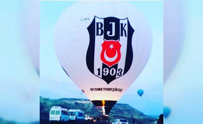 Beşiktaş balonu Kapadokya’da havalanmaya başladı