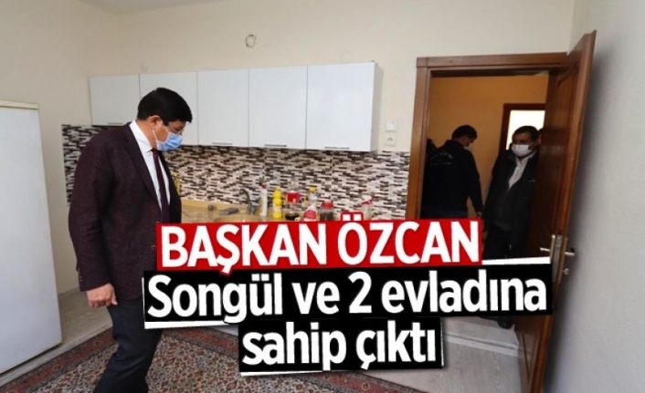 Başkan Özcan, Songül ve 2 evladına sahip çıktı