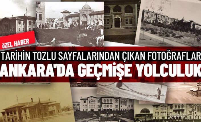 Ankara'da geçmişe yolculuk (Özel Haber)